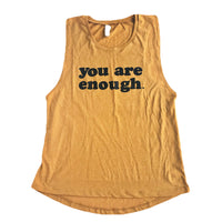 You Are Enough Muscle Tank Gold