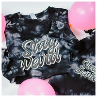 Stay Weird Black Tie-Dye Crewneck Sweatshirt